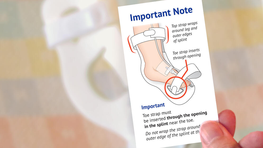 Toe Strap Note to aid in proper foot splint application